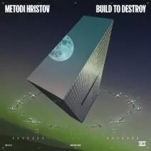 Metodi Hristov - Build to Destroy [Drumcode]