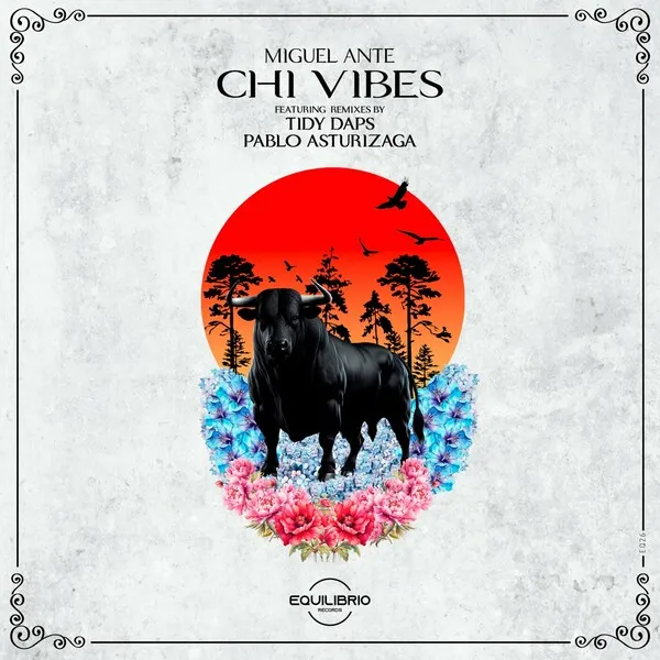 Miguel Ante - Chi Vibes [Equilibrio Records]