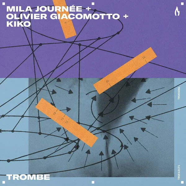 Mila Journée, Olivier Giacomotto, Kiko - Trombe [Truesoul]