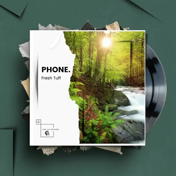 PHONE. - Fresh Tuff [Uba Lua Records]