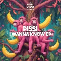 Pissi - I Wanna Know Ep [Natura Viva]