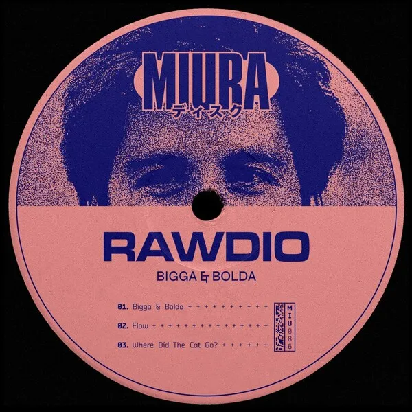 Rawdio - Bigga & Bolda [Miura Records]