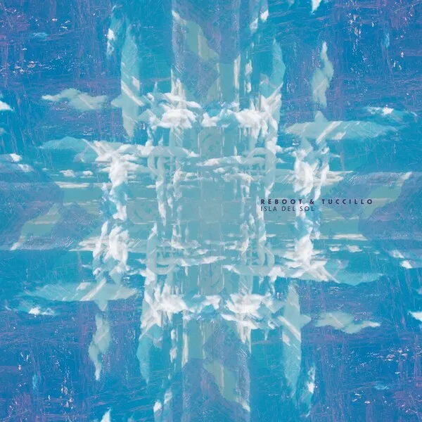 Reboot, Tuccillo - Isla del Sol [Cadenza]