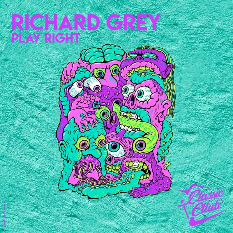 Richard Grey - Play Right [Classic Club]