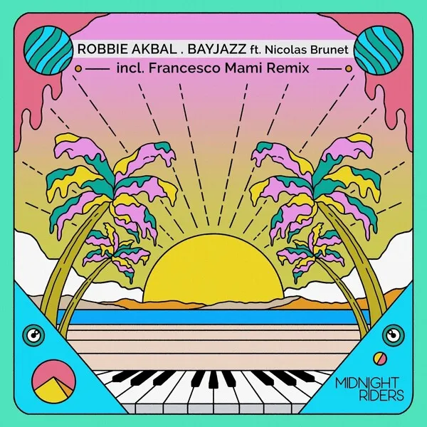 Robbie Akbal, Nicolas Brunet - BayJazz [Midnight Riders]