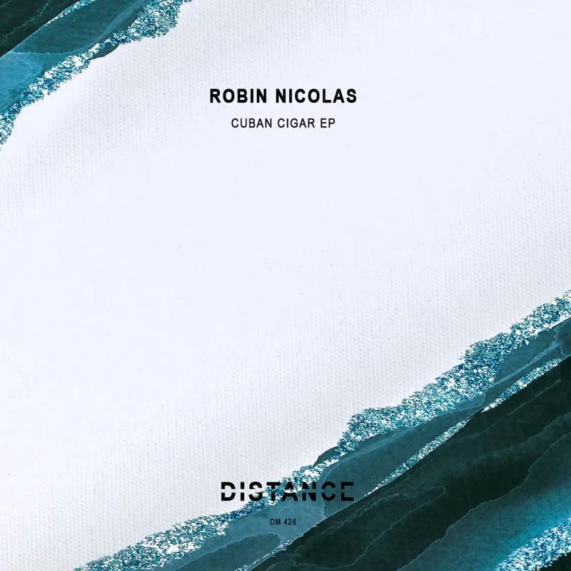 Robin Nicolas - Cuban Cigar EP [Distance Music]