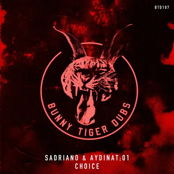 Sadriano, AydinAT;01 - Choice [Bunny Tiger Dubs]
