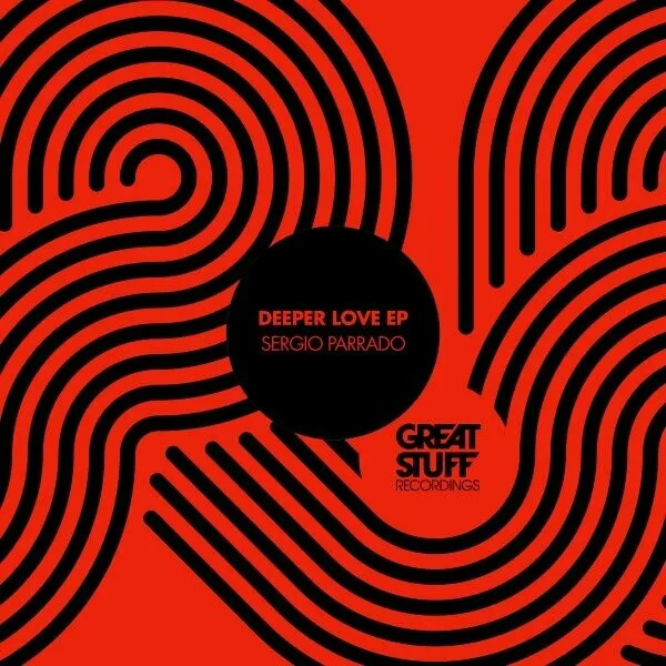 Sergio Parrado - Deeper Love EP [Great Stuff Recordings]