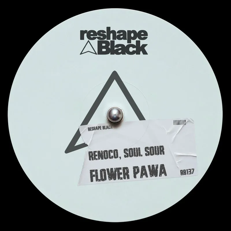 Soul Sour, Renoco - Flower Pawa [Reshape Black]
