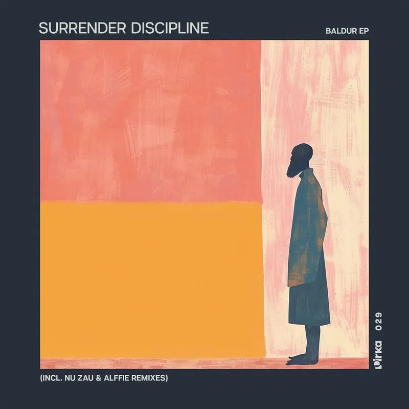Surrender Discipline - Baldur EP (Incl. Nu Zau & Alffie Remixes) [Pirka]