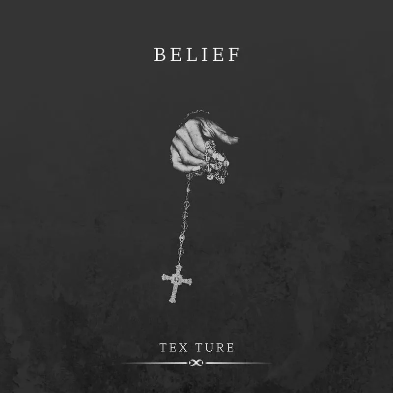 Tex Ture - Belief [Fragments]