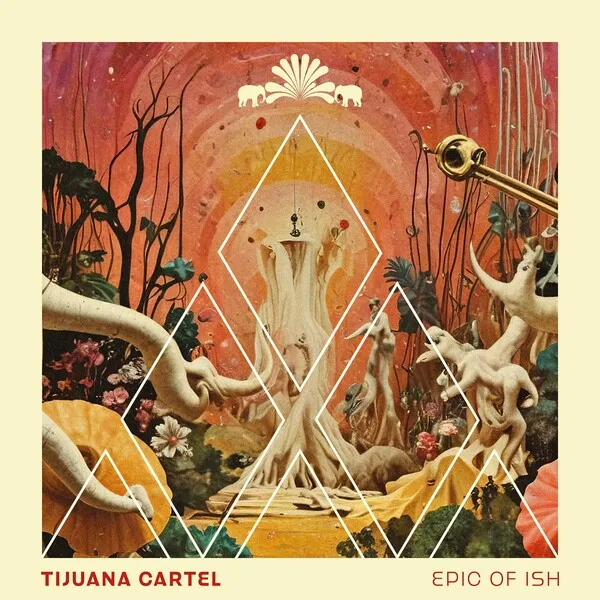 Tijuana Cartel - Epic Of Ish [3000° Grad]