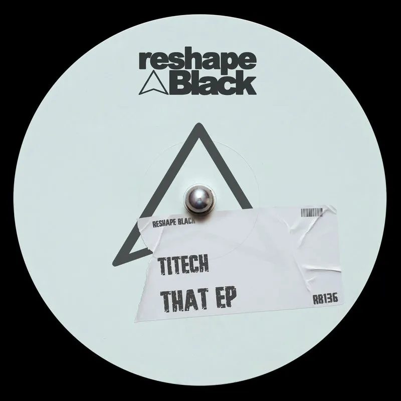 Titech - That EP [Reshape Black]