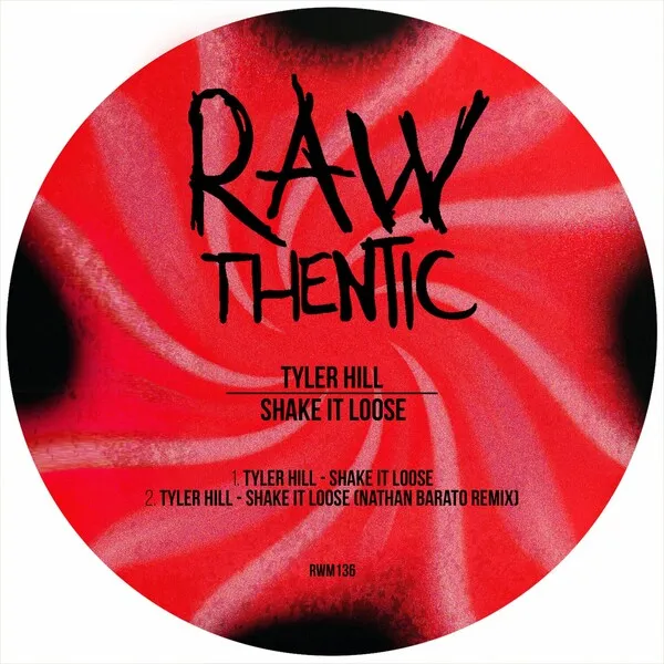 Tyler Hill - Shake It Loose [Rawthentic]