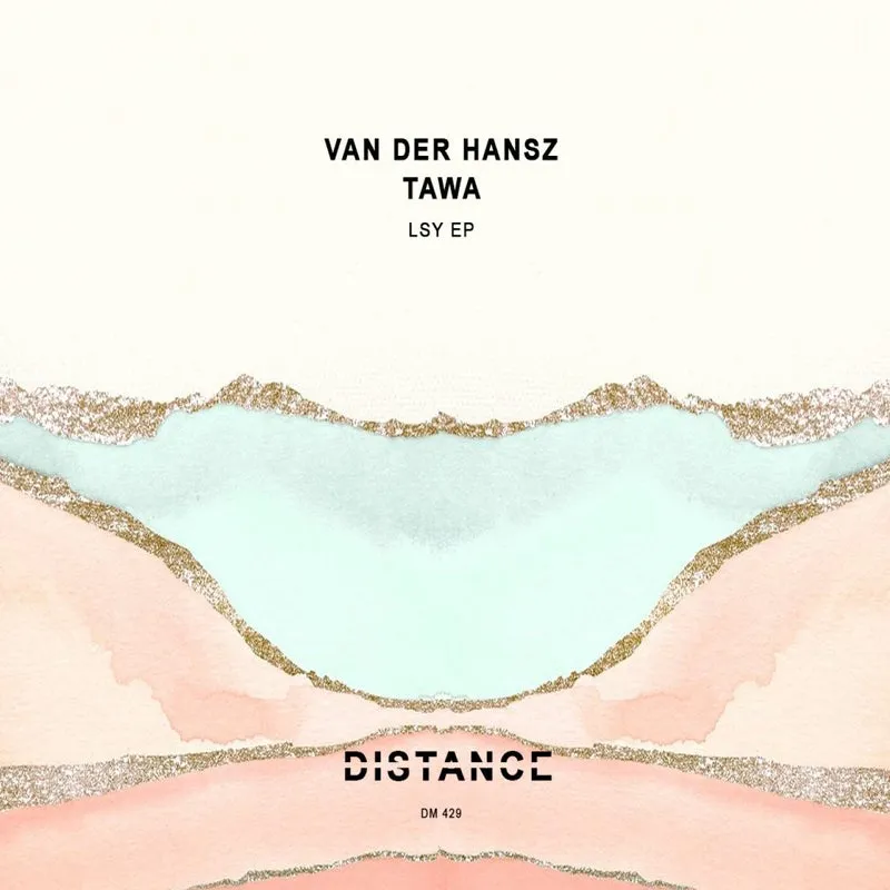 Van Der Hansz, Tawa - LSY EP [Distance Music]