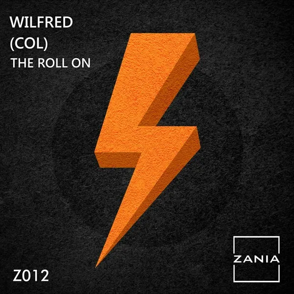 Wilfred (COL) - The Roll On [Zania Recordings]