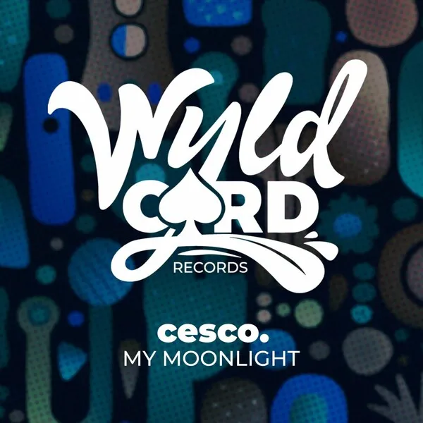 cesco. - My Moonlight [WyldCard]
