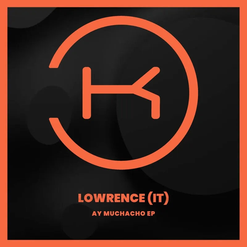 loWrence (IT) - Ay Muchacho [Klaphouse Records]