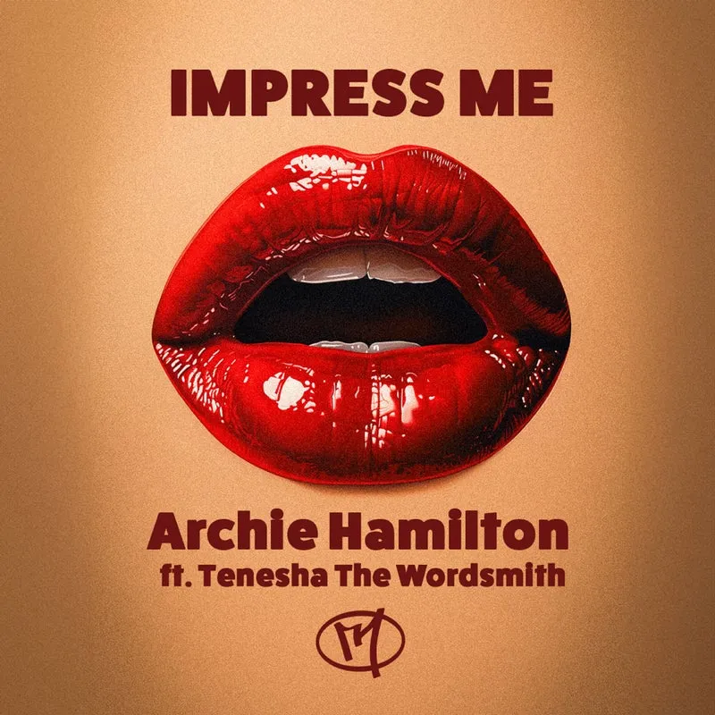 Archie Hamilton, Tenesha the Wordsmith - Impress Me [MicroHertz]