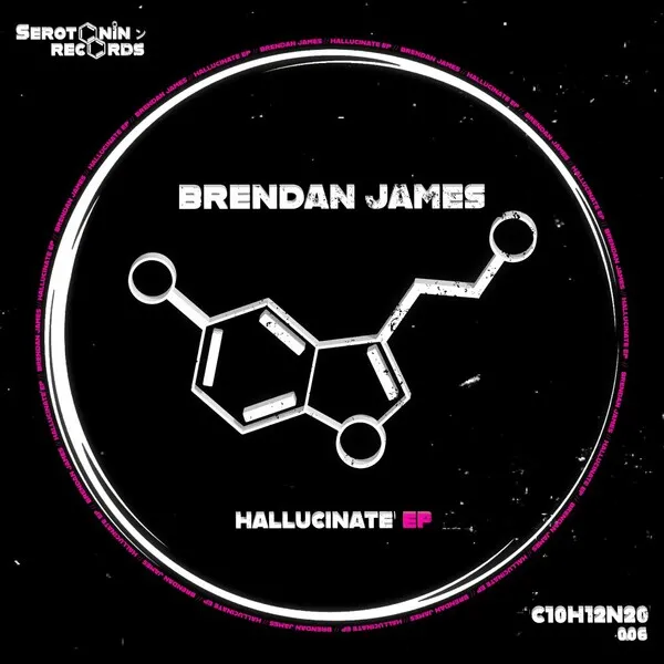 Brendan James - Hallucinate [Serotonin Recordings]
