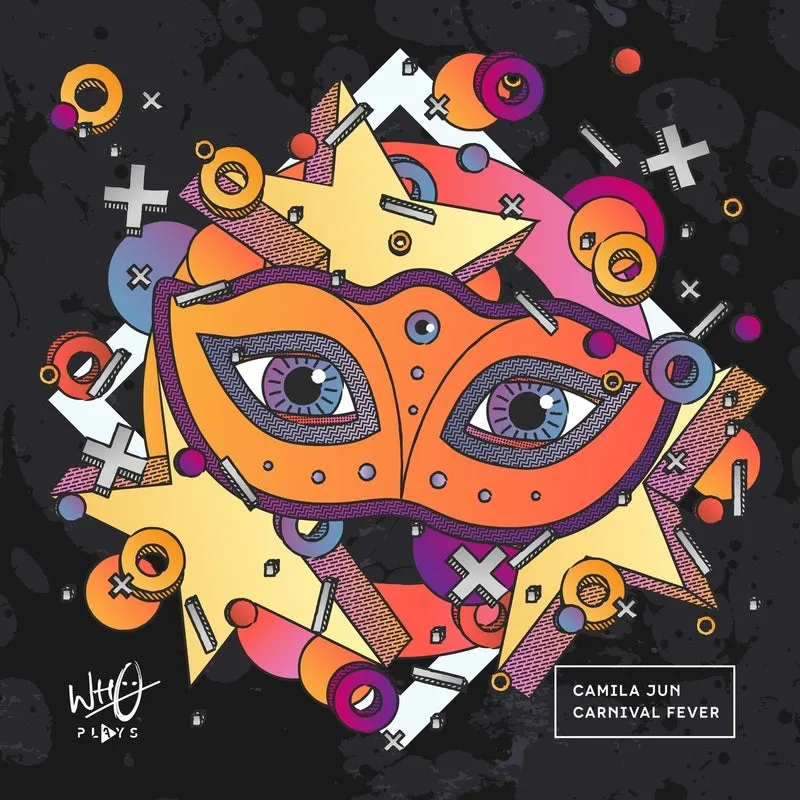 Camila Jun - Carnival Fever [Wh0 Plays]