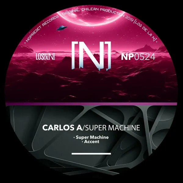 Carlos A - Super Machine [NOPRESET Records]