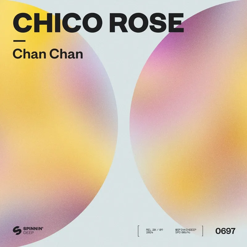 Chico Rose - Chan Chan (Extended Mix) [Spinnin Deep]