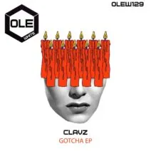 Clavz - Gotcha EP [Ole White]