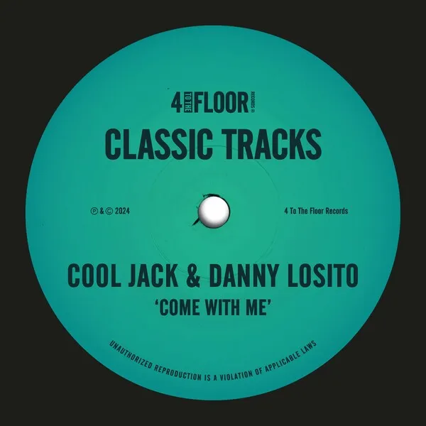 Cool Jack, Danny Losito - Come With Me [4 To The Floor Records]