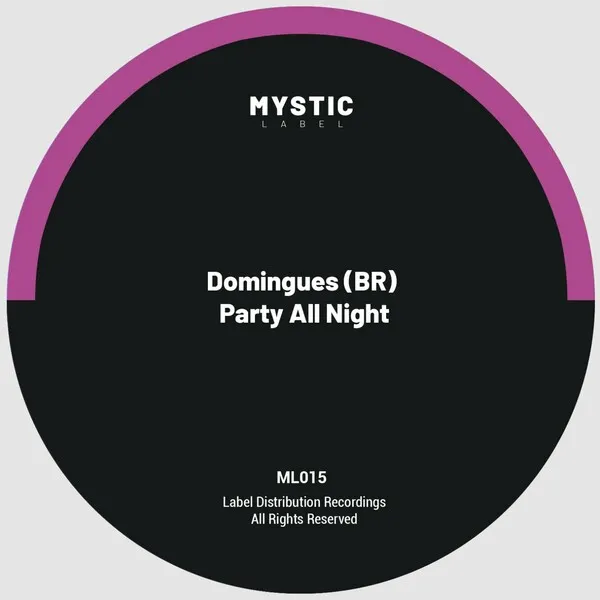 Domingues (BR) - Party All Night [Mystic Label]