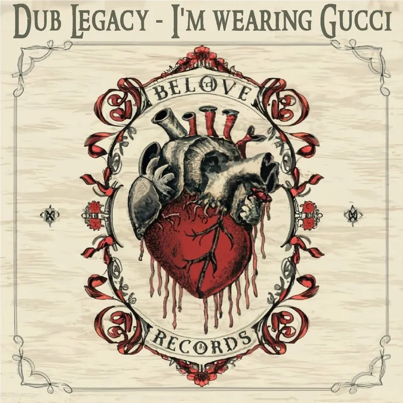 Dub Legacy - Im Wearing Gucci [BeLove]