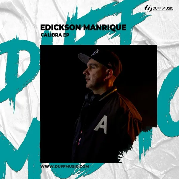 Edickson Manrique - Calibra EP [Duff Music]