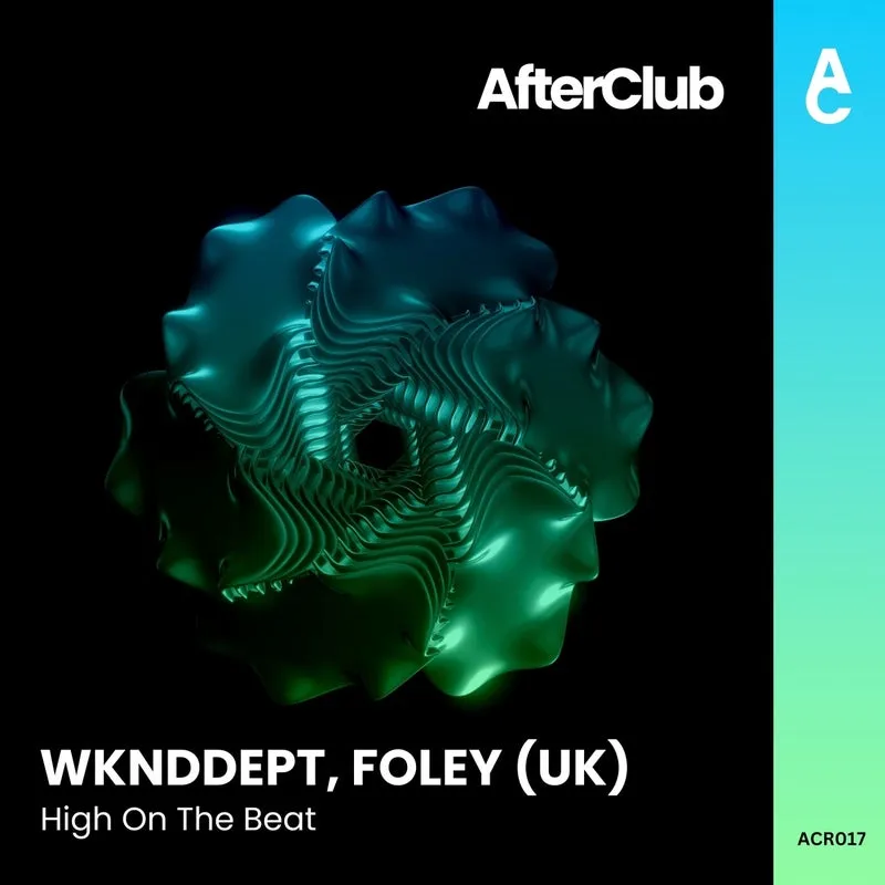 FOLEY (UK), WkndDept - High on the Beat [AfterClub]