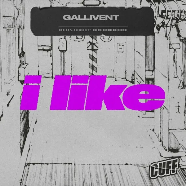 GALLIVENT - I Like [CUFF]