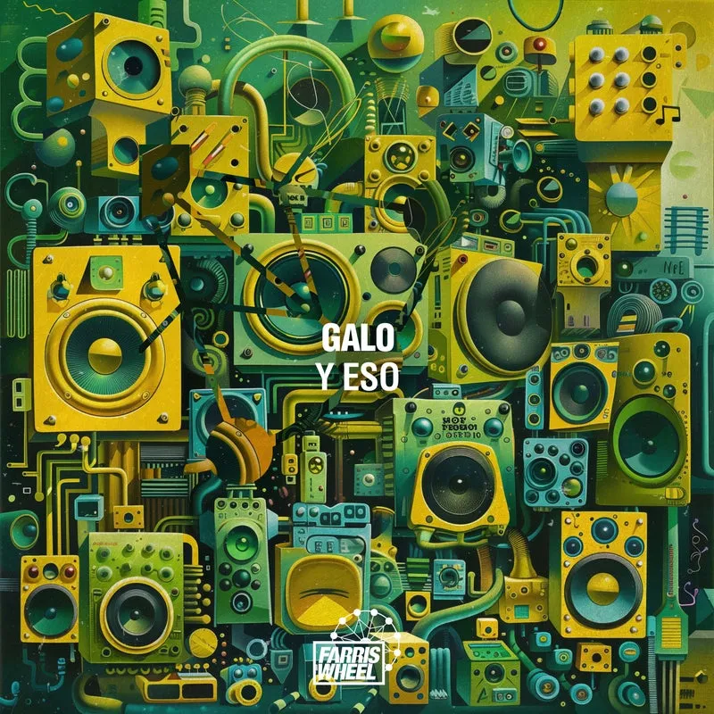 Galo - Y Eso [Farris Wheel Recordings]
