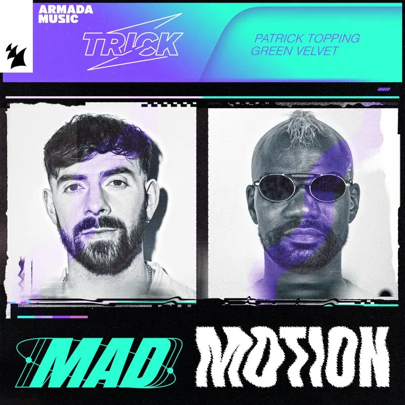 Green Velvet, Patrick Topping - Mad Motion [Trick]