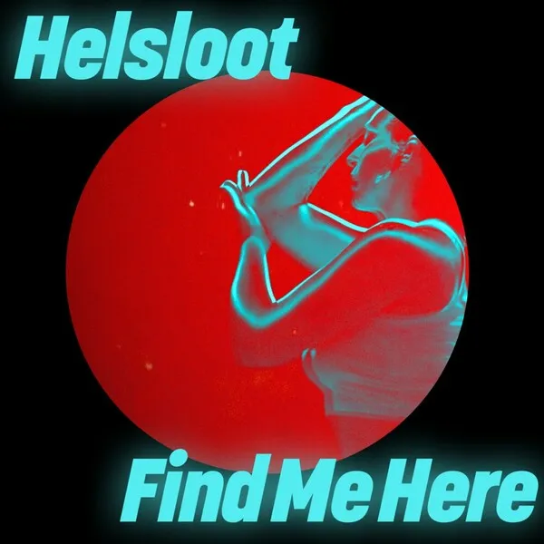 Helsloot - Find Me Here [Get Physical Music]