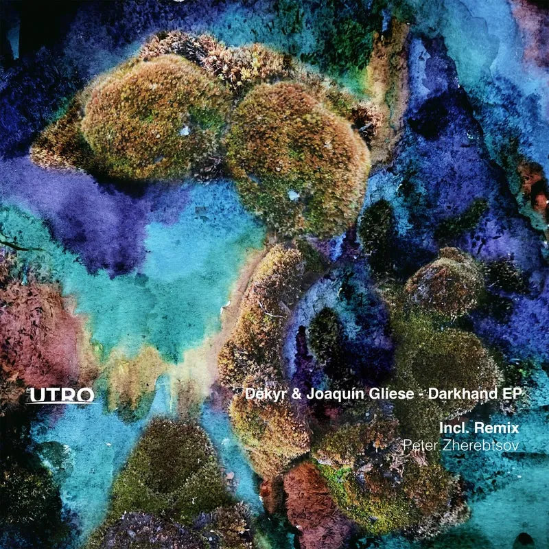 Joaquin Gliese, Dëkyr - Darkhand EP (incl. remix Peter Zherebtsov) [Utro]