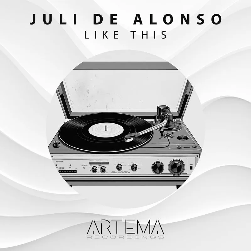 Juli De Alonso - Like This [ARTEMA RECORDINGS]