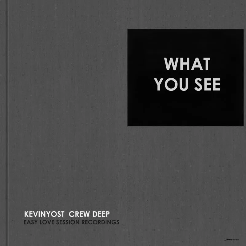 Kevin Yost, Crew Deep - What You See [I Records]