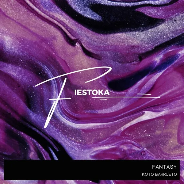 Koto Barrueto - Fantasy [Fiestoka]