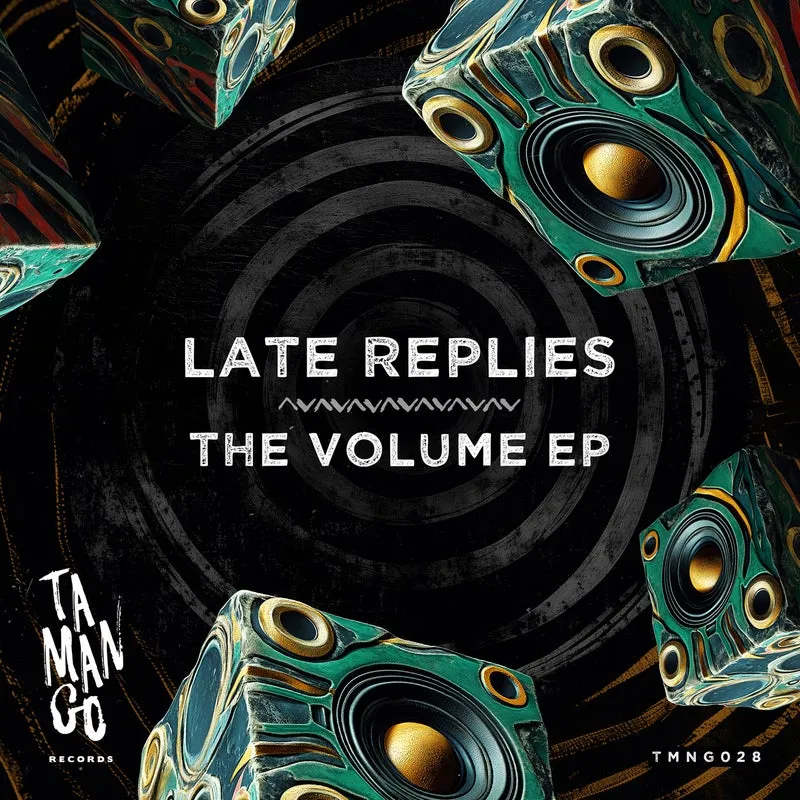 Late Replies - The Volume EP [Tamango Records]