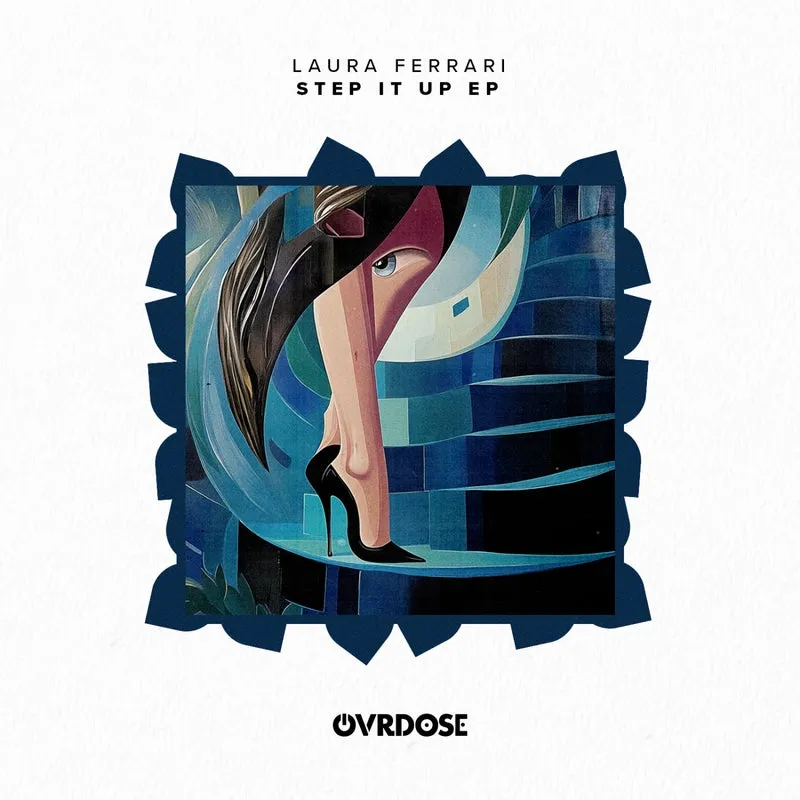 Laura Ferrari - Step It Up EP [OVRDOSE RECORDS]