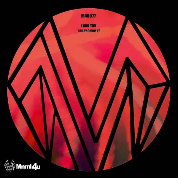 Liam Tav - Chuby Chuby EP [MNML4U]