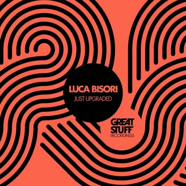 Luca Bisori - Just Upgraded [Great Stuff Recordings]