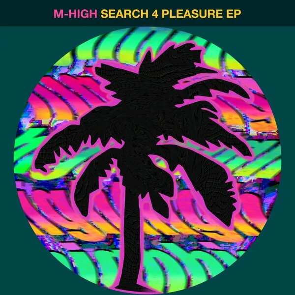 M-High - Search 4 Pleasure EP [Hot Creations]