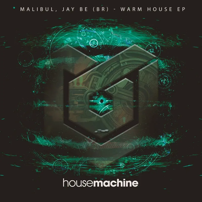 Malibul Music, Jay Be (BR) - Warm House [House Machine]