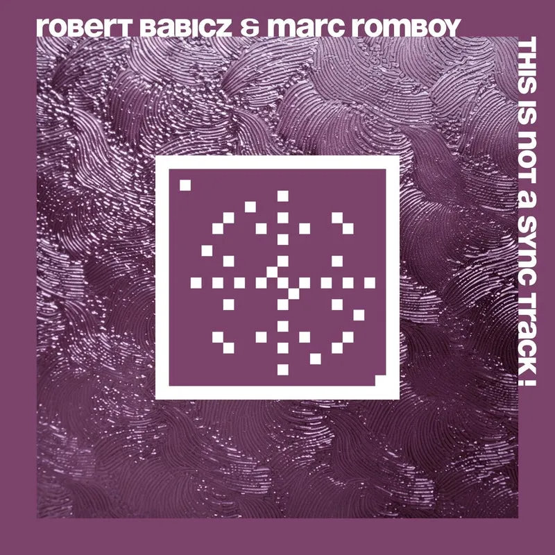 Marc Romboy, Robert Babicz - This Is Not a Sync Track! (20 Years Systematic) [Systematic Recordings]