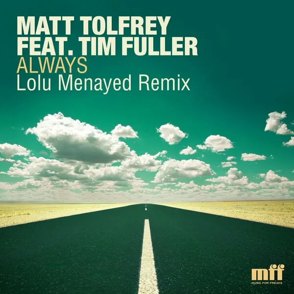 Matt Tolfrey - Always (Lolu Menayed Remix) [MFF (Music For Freaks)]