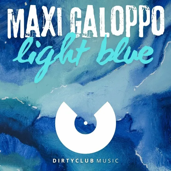 Maxi Galoppo - Light Blue [Dirtyclub Music]